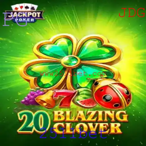 Descubra o Empolgante Jogo 20BlazingClover e Conheça suas Regras